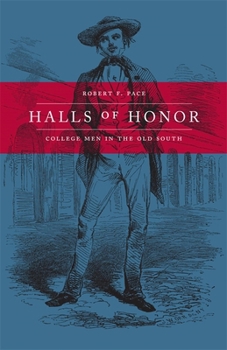 Paperback Halls of Honor: College Men in the Old South Book