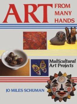Paperback Art from Many Hands: Multicultural Art Projects Book