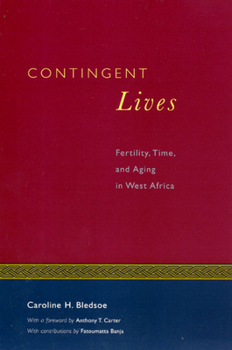 Paperback Contingent Lives: Fertility, Time, and Aging in West Africa Volume 2 Book