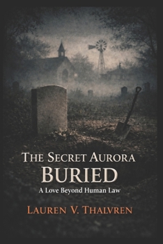 The Secret Aurora Buried: A Love Beyond Human Law