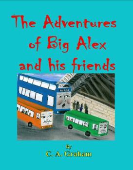 Paperback The Adventures of Big Alex and his friends 8.5 x 11 Book