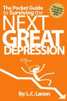 Paperback The Pocket Guide to Surviving the Next Great Depression Book