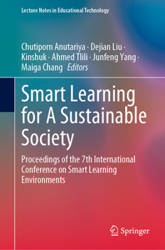Smart Learning for A Sustainable Society: Proceedings of the 7th International Conference on Smart Learning Environments