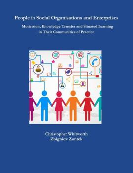 Paperback People in Social Organisations and Enterprises. Motivation, Knowledge Transfer and Situated Learning in Their Communities of Practice Book