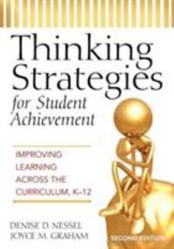 Paperback Thinking Strategies for Student Achievement: Improving Learning Across the Curriculum, K-12 Book