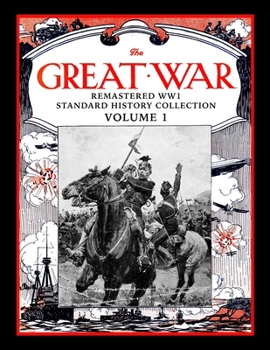 Paperback The Great War: Remastered WW1 Standard History Collection Volume 1 Book