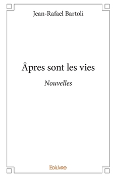 Paperback Âpres sont les vies: Nouvelles [French] Book
