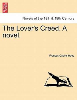 Paperback The Lover's Creed. a Novel. Book