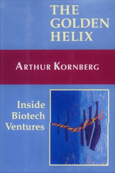 Hardcover The Golden Helix: Inside biotech ventures Book