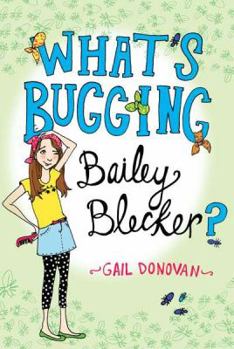 Hardcover What's Bugging Bailey Blecker? Book