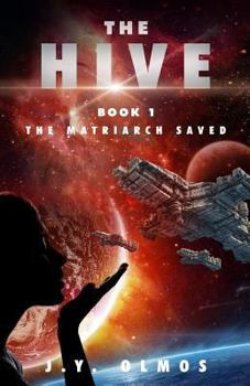 Paperback The Matriarch Saved: The Hive, Book 1 Book