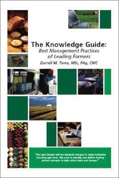 Paperback The Knowledge Guide: Best Management Practices of Leading Farmers Book
