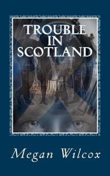 Paperback Trouble in Scotland: The Time Travelers Book