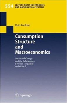 Paperback Consumption Structure and Macroeconomics: Structural Change and the Relationship Between Inequality and Growth Book