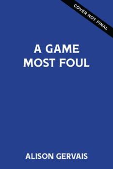 Hardcover A Game Most Foul Book