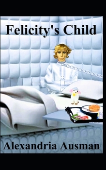 Paperback Felicity's Child Book