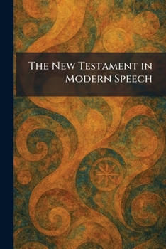 The New Testament in Modern Speech