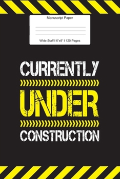 Manuscript Paper: Construction Job Gift Wide Staff Notebook for Kids and Adults I 110 Pages I Monster Theme I Blank Sheet Music Book for Beginners and ... other Instruments I Gift Idea for Musicians