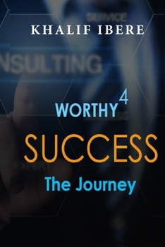 Paperback Worthy 4 Success: The Journey Book
