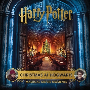 Hardcover Harry Potter: Christmas at Hogwarts: Magical Movie Moments Book