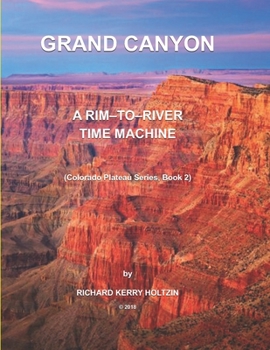 Paperback Grand Canyon: A Rim-to-River Time Machine Book