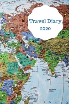 Paperback 2020 Travel Diary: Week-to-View-Notes-To Do Lists-Packing Lists-Useful Information-Get Stuff Done Book