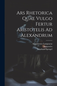 Paperback Ars Rhetorica Quae Vulgo Fertur Aristotelis Ad Alexandrum Book