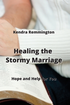 Paperback Healing the Stormy Marriage: Hope and Help for You Book