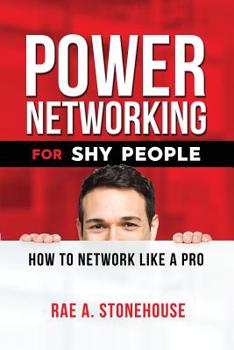 Paperback Power Networking For Shy People: How to Network Like a Pro Book