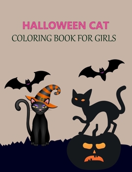 Halloween Cat Coloring Book For Girls: Halloween Cat Coloring Book For Toddlers