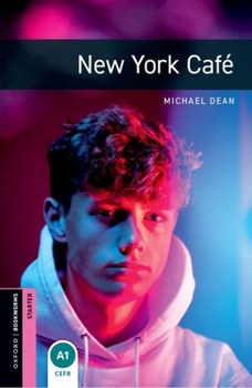 New York Cafe (Oxford Bookworms Starters) - Book  of the Oxford Bookworms: Starter
