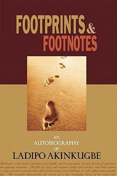 Paperback Footprints & Footnotes an Autobiography of Ladipo Akinkugbe Book