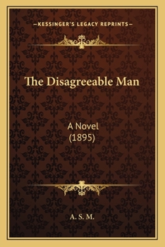 Paperback The Disagreeable Man: A Novel (1895) Book