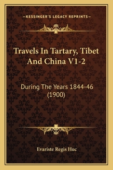 Paperback Travels In Tartary, Tibet And China V1-2: During The Years 1844-46 (1900) Book