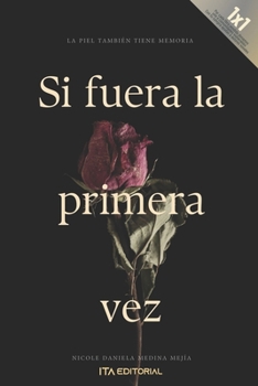 Paperback Si fuera la primera vez [Spanish] Book