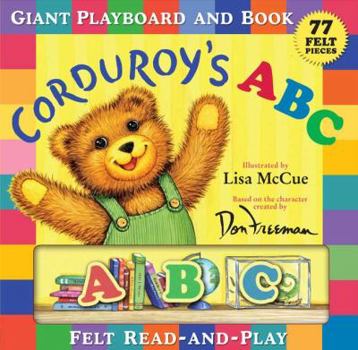 Hardcover Corduroy's ABC Felt Read-And-Play [With 77 Felt Pieces & Foldout Playboard] Book