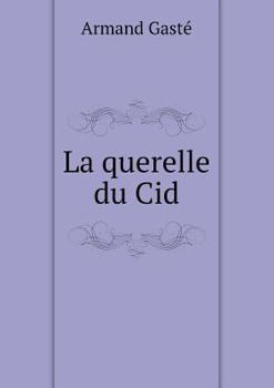 Paperback La querelle du Cid [French] Book