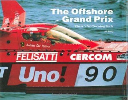 Hardcover The Offshore Grand Prix: There's No Turning Back Book