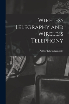 Paperback Wireless Telegraphy and Wireless Telephony Book