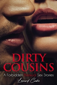 Dirty Cousins: A Forbidden Bisexual Sex Stories