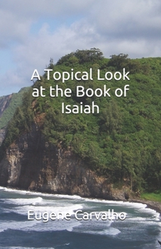 Paperback A Topical Look at the Book of Isaiah Book