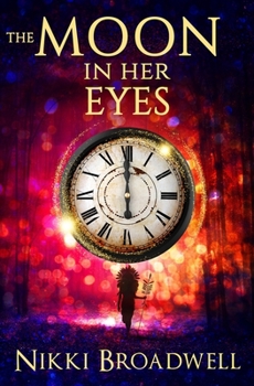 Paperback The Moon in Her Eyes: A Witch's Tale Book