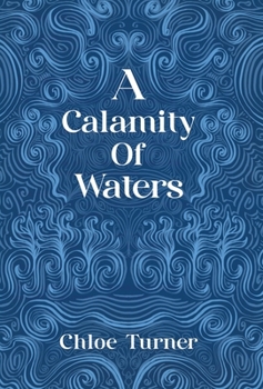 Hardcover A Calamity of Waters Book
