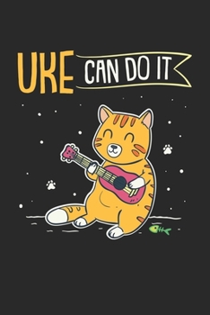 Paperback Uke Can Do It: Ukelele Instrument Cat Playing Ukulele. Ruled Composition Notebook to Take Notes at Work. Lined Bullet Point Diary, To Book