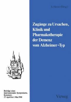 Zugange Zu Ursachen, Klinik Und Pharmakotherapie Der Demenz Vom Alzheimer-Typ