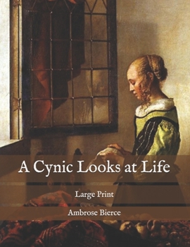 Paperback A Cynic Looks at Life: Large Print Book
