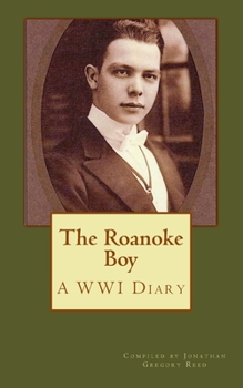 Paperback The Roanoke Boy: A WWI Diary Book