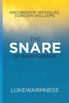 Paperback The Snare of Indifference: Lukewarmness Book