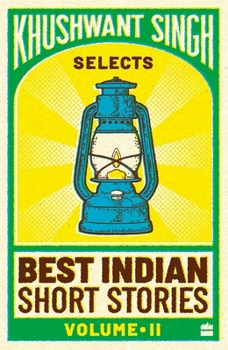 Khushwant Singh Selects Best Indian Short Stories - Book  of the Khushwant Singh Selects Best Indian Short Stories