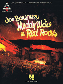 Paperback Joe Bonamassa - Muddy Wolf at Red Rocks: Accurate Tab Edition Book